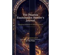 The Phoenix Examination Reader's Journal: For YA Fantasy Fans - Meet the Cast, Track the Themes, Keep the Lines & Reflect on The Phoenix Examination | A YA Reader Gift