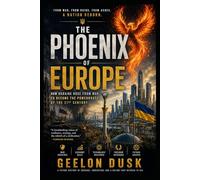 The Phoenix of Europe: How a War-Torn Nation Became Europe’s New Superpower