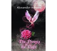 The Phoenix of the Night: 3 (Phoenixes of Valía)