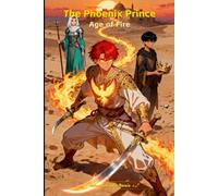 The Phoenix Prince Age of Fire: 1