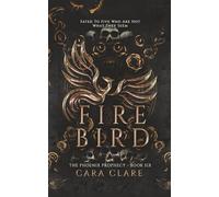 The Phoenix Prophecy: Fire Bird: 6