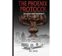 The Phoenix Protocol: The Lie That Saved The Republic