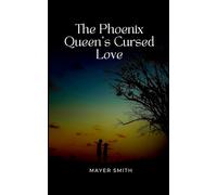 The Phoenix Queen's Cursed Love