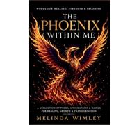 The Phoenix Within Me: 2 (The Rising Within)