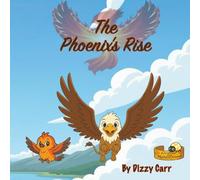 The Phoenix's Rise (Griffin and Mythical Friends)
