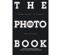 The Photobook: From Talbot to Ruscha and Beyond