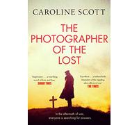 The Photographer of the Lost: A BBC RADIO 2 BOOK CLUB PICK