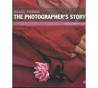 The Photographer’s Story: The Art of Visual Narrative