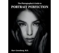 The Photographer's Guide to Portrait Perfection
