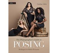 The Photographer's Guide to Posing: Techniques to Flatt - Paperback NEW Adler, L