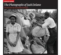 The Photographs of Jack Delano (Fields of Vision): The Library of Congress: 2