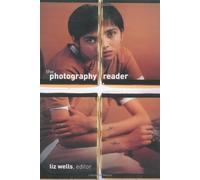 The Photography Reader (text only)1st (First) edition by L. Wells