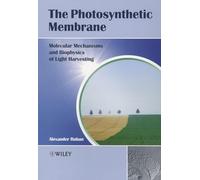 The Photosynthetic Membrane: Molecular Mechanisms and Biophysics of Light Harvesting