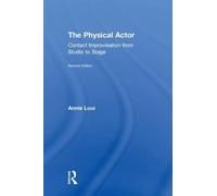 The Physical Actor: Contact Improvisation from Studio to Stage