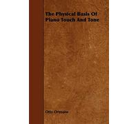 The Physical Basis Of Piano Touch And Tone