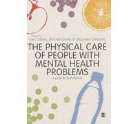 The Physical Care of People with Mental Health Problems: A Guide For Best Practice