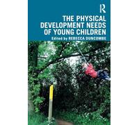The Physical Development Needs of Young Children – Routledge