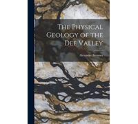 The Physical Geology of the Dee Valley