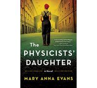 The Physicists' Daughter: A Novel