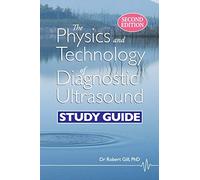 The Physics and Technology of Diagnostic Ultrasound: Study Guide (Second Edition)