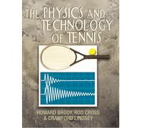 The Physics and Technology of Tennis