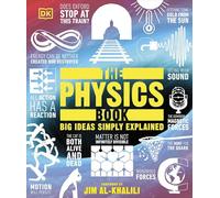 The Physics Book: Big Ideas Simply Explained
