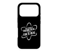 The Physics Is Theoretical But The Fun Is Real Science Humor Case for iPhone 17 Pro