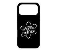 The Physics Is Theoretical But The Fun Is Real Science Humor Case for iPhone 17 Pro Max