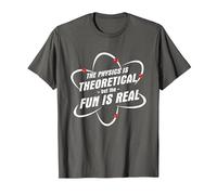 The Physics is Theoretical The Fun is Real Science Physicist T-Shirt, Men, Asphalt Grey, 6X-Large