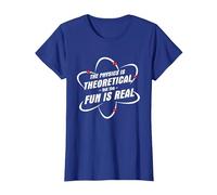 The Physics is Theoretical The Fun is Real Science Physicist T-Shirt, Women, Royal Blue, Small