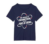 The Physics is Theoretical The Fun is Real Science Physicist T-Shirt, Women's Plus, Navy Blue, 5X
