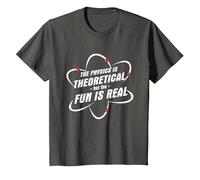 The Physics is Theoretical The Fun is Real Science Physicist T-Shirt, Youth, Asphalt Grey, 2T