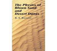 The Physics of Blown Sand and Desert (Dover Earth Science)