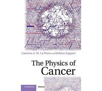 The Physics of Cancer