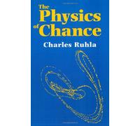 The Physics of Chance: From Blaise Pascal to Niels Bohr