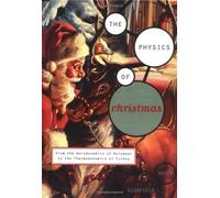 The Physics of Christmas: From the Aerodynamics of Reindeer to the Thermodynamics of Turkey