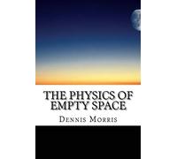 The Physics of Empty Space: Understanding Space-time