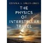 The Physics of Interstellar Travel