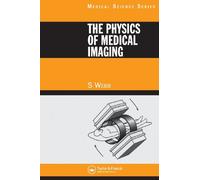 The Physics of Medical Imaging