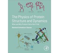 The Physics of Protein Structure and Dynamics: When and Why Proteins Fold or Don’t Fold