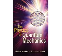 The Physics of Quantum Mechanics – Oxford University Press