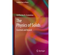 The Physics of Solids: Essentials and Beyond (Graduate Texts in Physics)