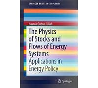 The Physics of Stocks and Flows of Energy Systems – Applications in Energy Policy – Springer Verlag