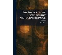 The Physics of the Development Photographic Image