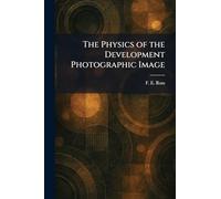 The Physics of the Development Photographic Image