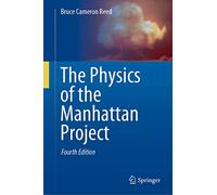 The Physics of the Manhattan Project