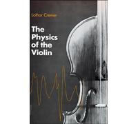 The Physics of the Violin (The MIT Press)