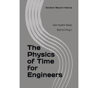 The Physics of Time for Engineers: A Diagnostic Framework for Open-System Design