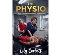 The Physio: Three Footballers and their Greedy Pig (Taboo Tales by Lily)
