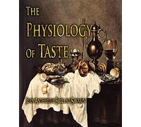 The Physiology of Taste